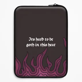 Flexible Build Form It's Hard To Be Goth In This Heat Laptop Sleeve