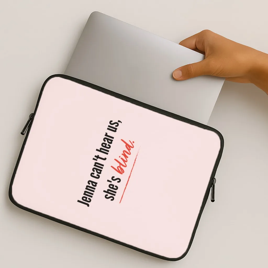 Luxury Detail Jenna Can't Hear Us, She's Blind - PLL Laptop Sleeve