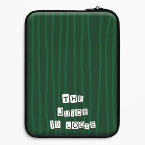 Comfort Grip Durable Edge The Juice Is Loose Laptop Sleeve