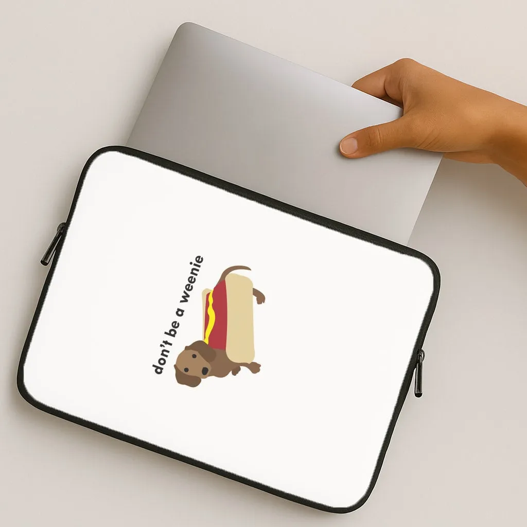 Don't Be A Weenie - Dachshund Laptop Sleeve Creative Pattern