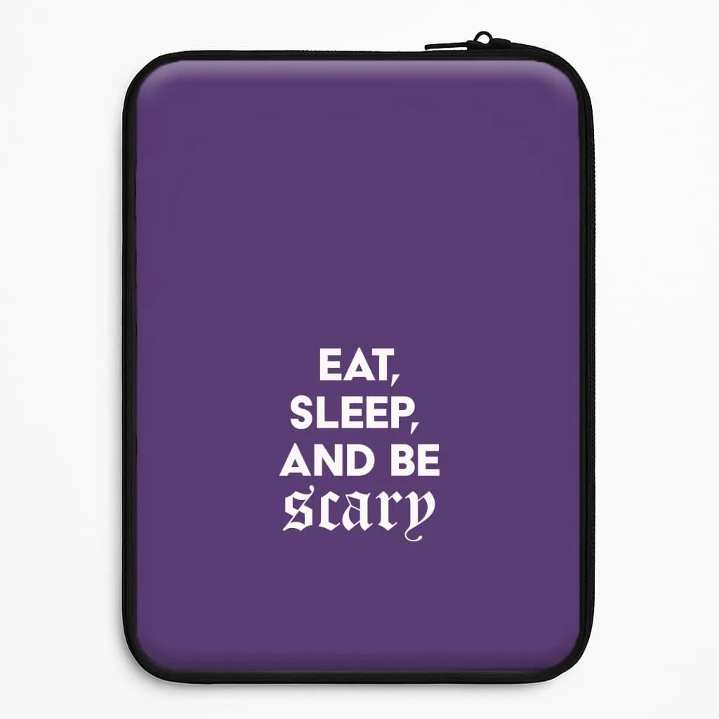 Elegant Finish Eat, Sleep And Be Scary Laptop Sleeve