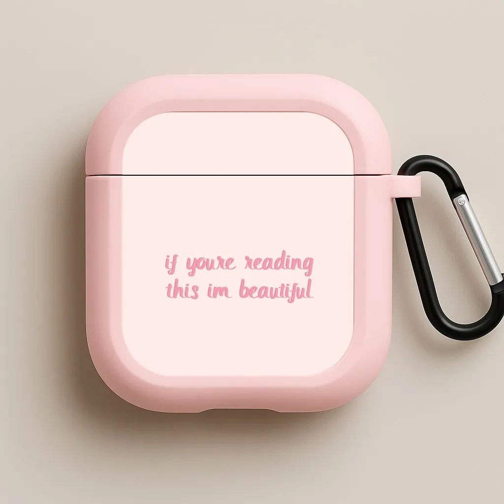 If You're Reading This Im Beautiful - Funny Quotes AirPods Case shock absorbing travel airpods cover