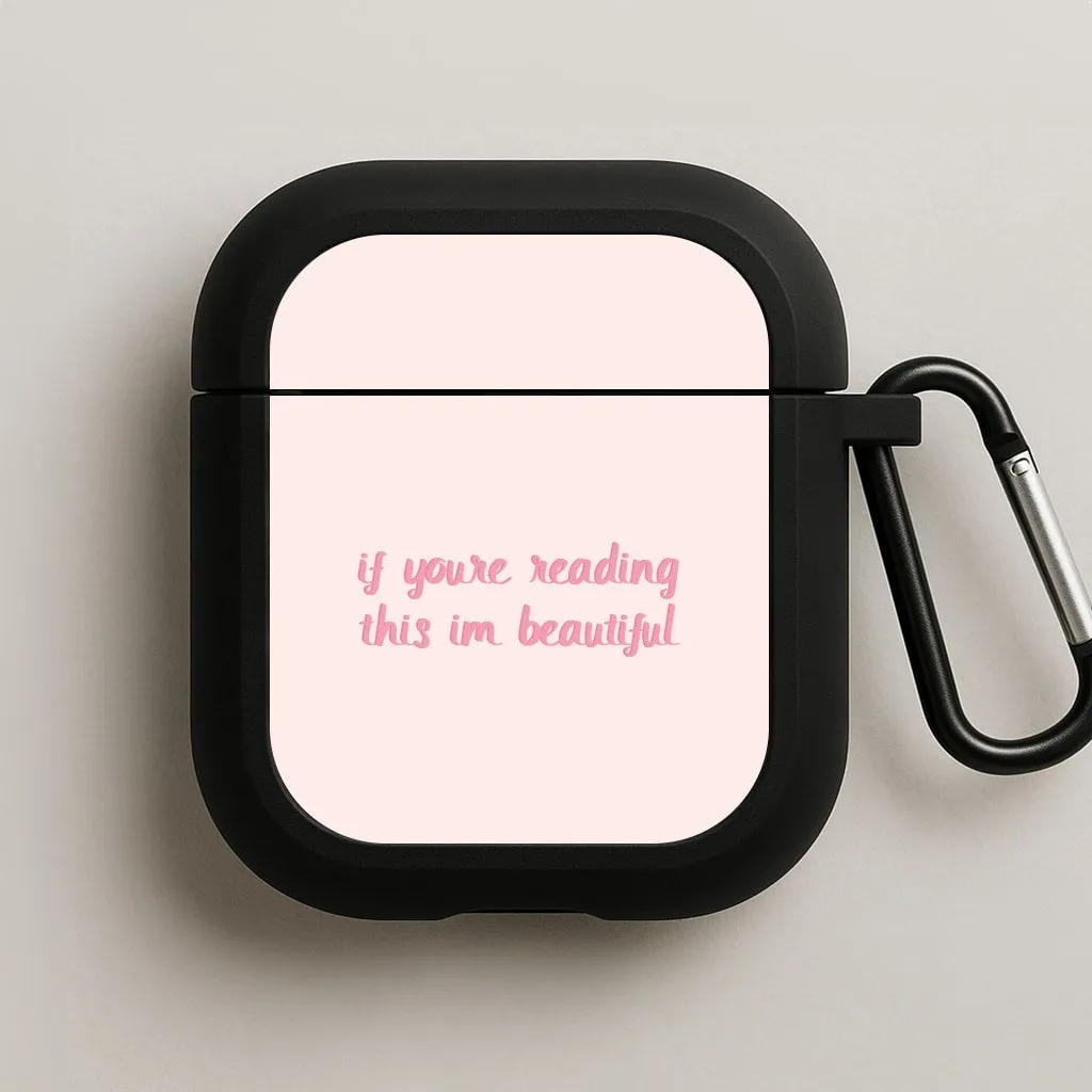 If You're Reading This Im Beautiful - Funny Quotes AirPods Case outdoor adventure earbuds protector