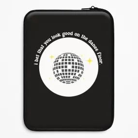 Versatile Design I bet that you look good on the dance floor Laptop Sleeve