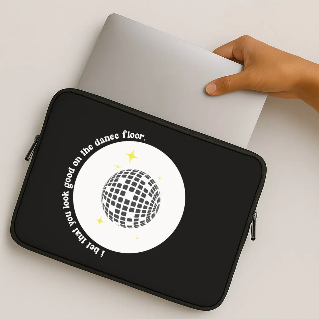 I bet that you look good on the dance floor Laptop Sleeve Protective cover