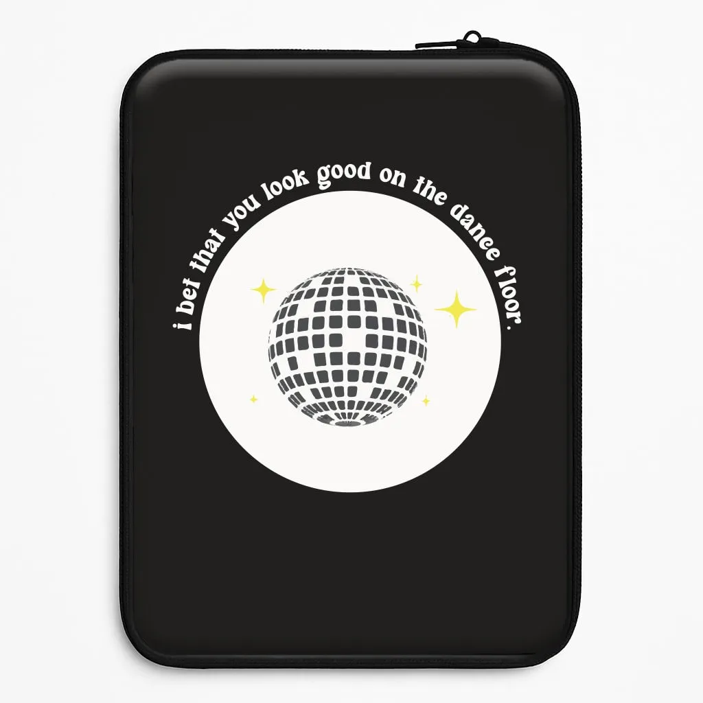 Versatile Design I bet that you look good on the dance floor Laptop Sleeve
