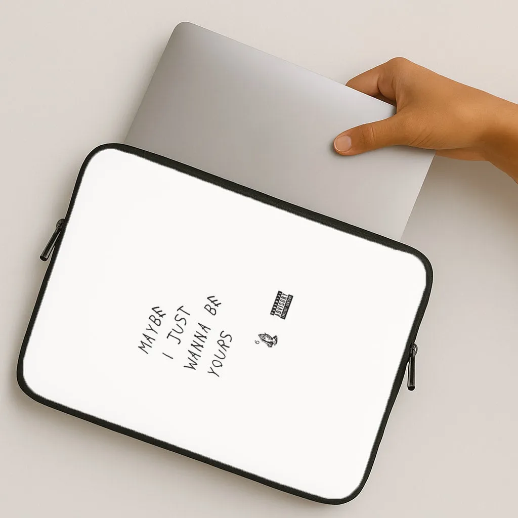 Printed Artwork Premium Touch Maybe I Just Wanna Be Yours Laptop Sleeve