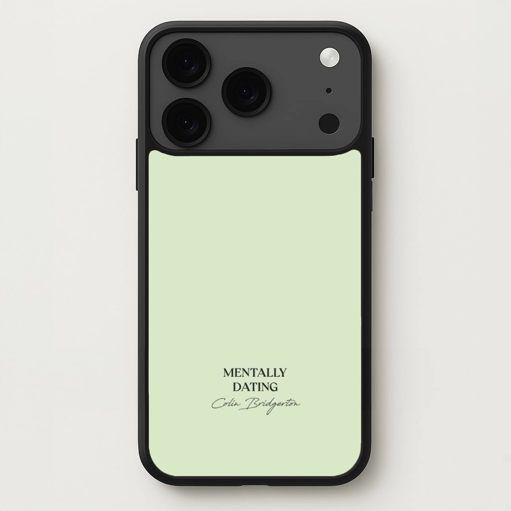 Mentally Dating Colin Bridgerton Phone Case Soft Feel
