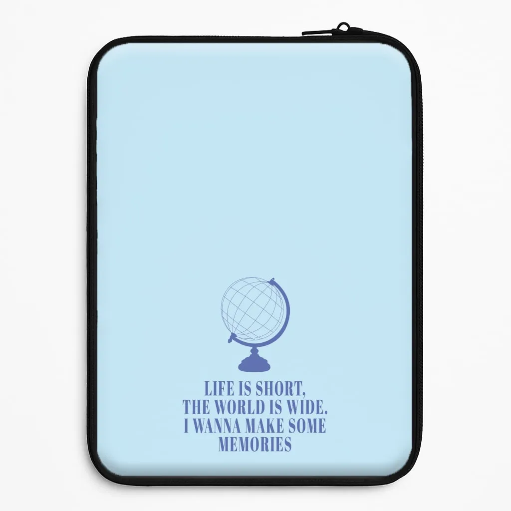 Flexible Comfort Life Is Short The World Is Wide - Mamma Mia Laptop Sleeve