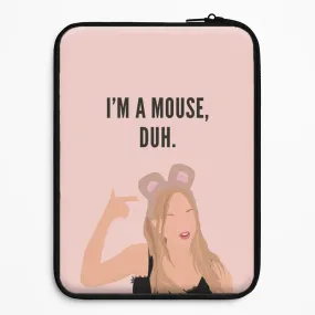 I'm A Mouse, Duh - Halloween Laptop Sleeve Matte Look Finish