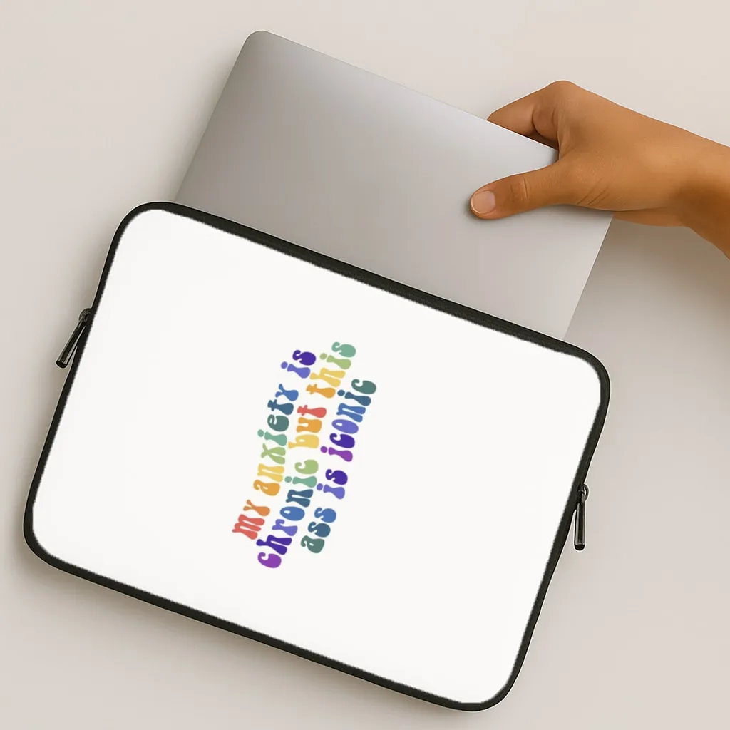My Anxiety Is Chronic But This Ass Is Iconic - TikTok Laptop Sleeve High protection