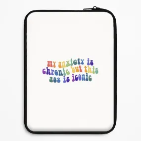 Magnetic Mount Compatible My Anxiety Is Chronic But This Ass Is Iconic - TikTok Laptop Sleeve