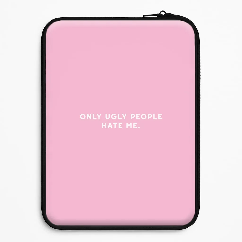 Only Ugly People Hate Me - Summer Quotes Laptop Sleeve Creative Texture