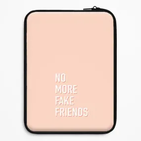 No More Fake Friends Laptop Sleeve Premium Style