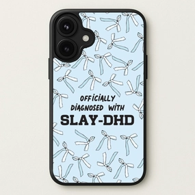Officially Diagnosed With Slay-DHD - TikTok Trends Phone Case Practical Accessory