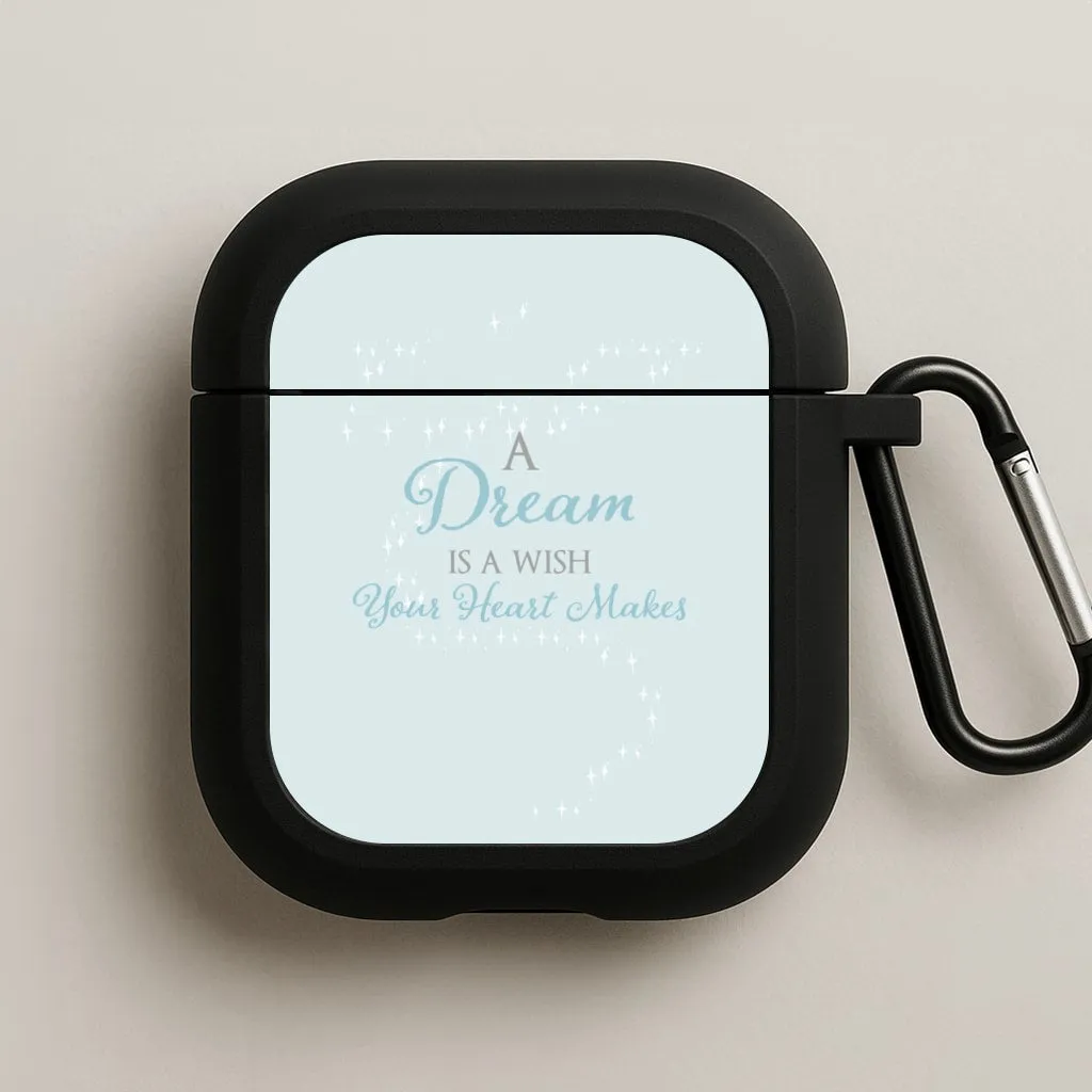 A Dream Is A Wish Your Heart Makes AirPods Case Compact Audio Storage Anti Dust Protector