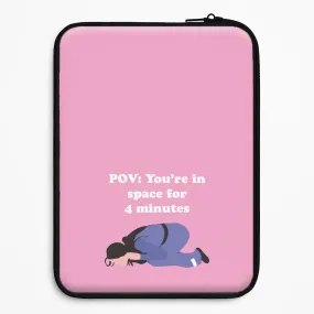 Classic Finish POV: You're In Space For 4 Minutes Laptop Sleeve