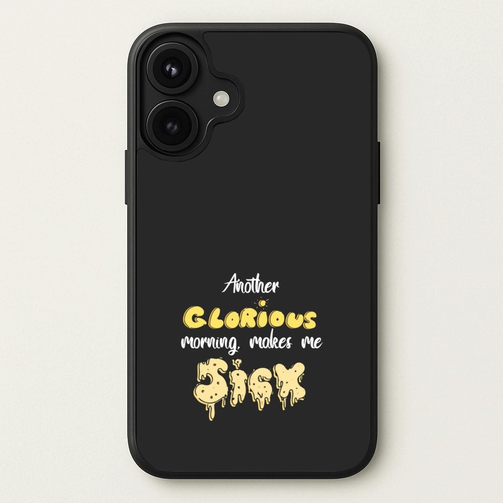 Another Glorious Morning Makes Me Sick - Hocus Halloween Phone Case Shock Surface