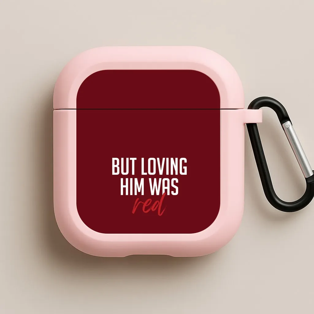 Universal Carry Holder stylish gift airpods protector Loving Him Was Red AirPods Case