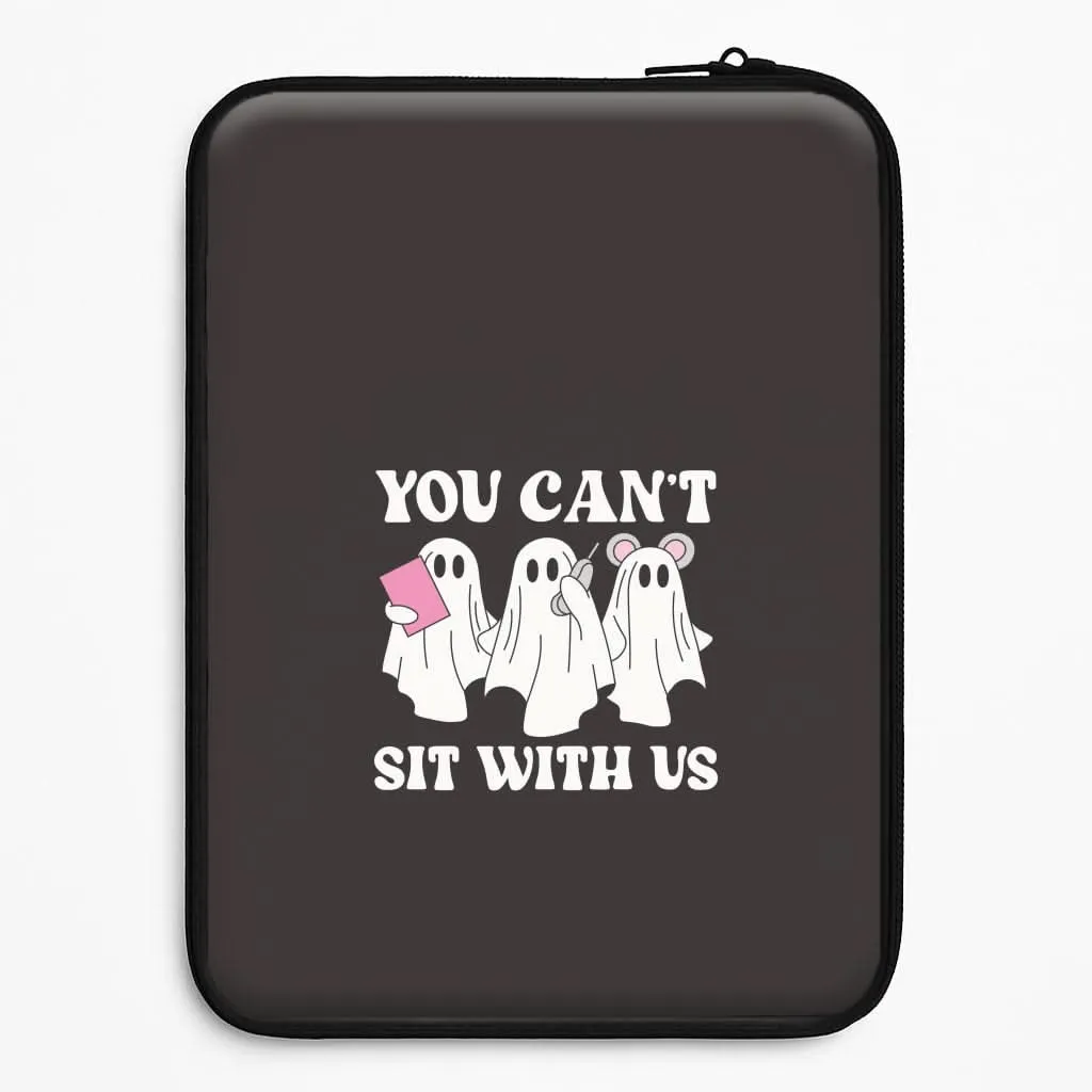 You Can't Sit With Us Ghosts Laptop Sleeve Magnetic Mount Compatible Bold Look