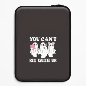 You Can't Sit With Us Ghosts Laptop Sleeve Magnetic Mount Compatible Bold Look