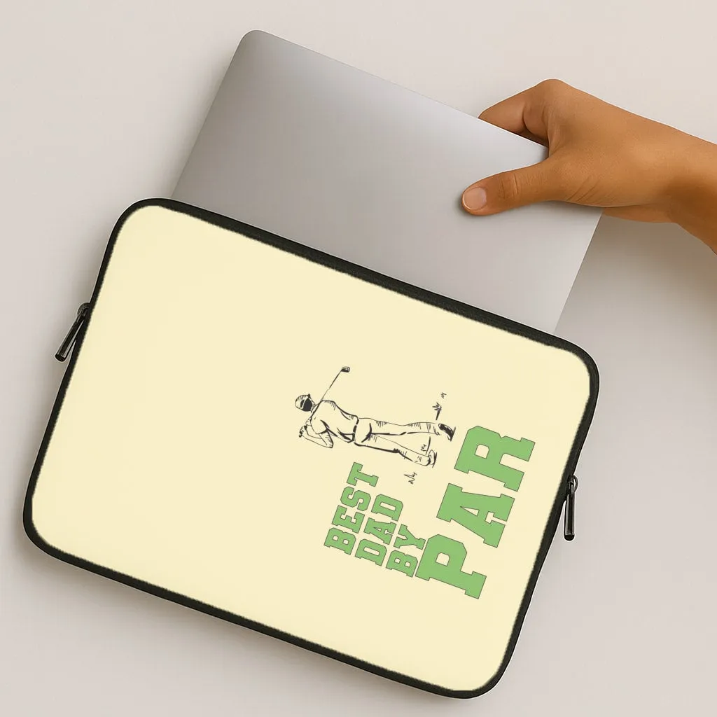 Best Dad By Par - Fathers Day Laptop Sleeve Vivid Coloration Polished Finish