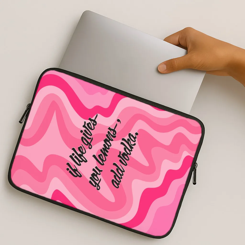 If Life Gives You Lemons, Add Vodka - Sassy Quotes Laptop Sleeve Stylish Texture Rugged Surface