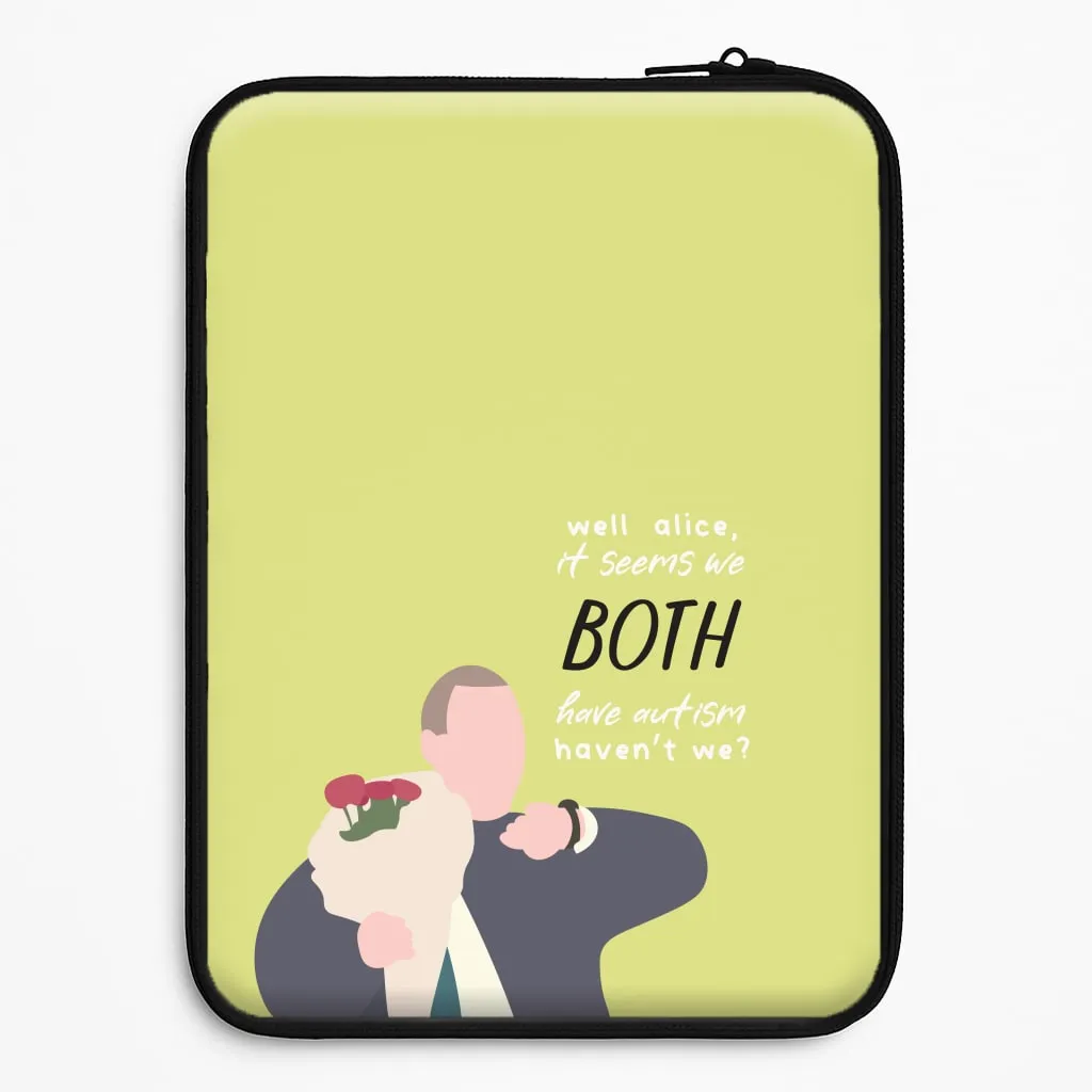 Rugged Look Seems We Both Have Autism - British Pop Culture Laptop Sleeve