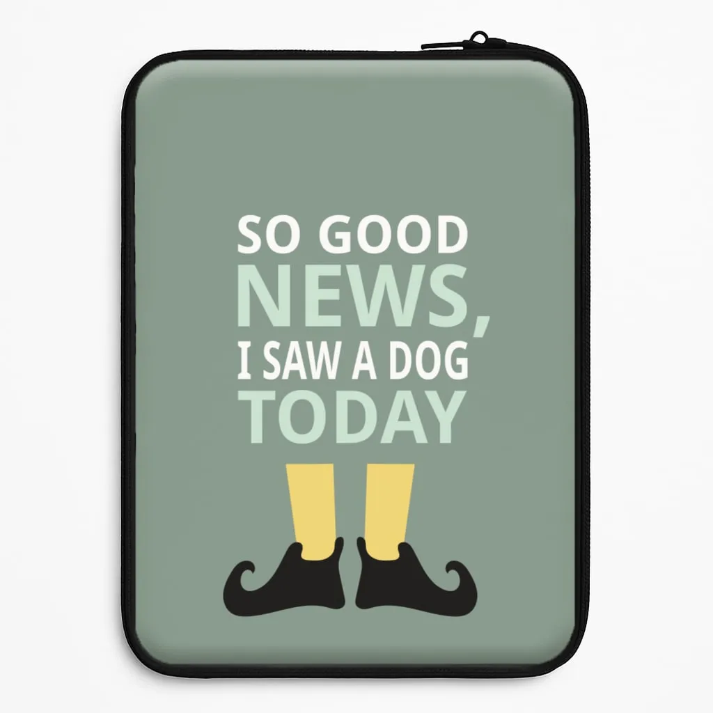 I Saw A Dog Today - Elf Laptop Sleeve Pocket Friendly Elegant Shield