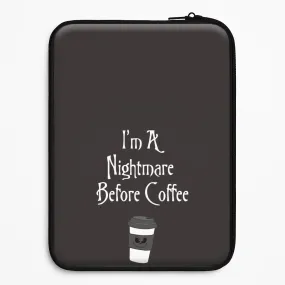 I'm A Nightmare Before Coffee Laptop Sleeve Stylish grip