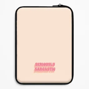 Portable Grip Grip Layer Seriously Sarcastic Laptop Sleeve