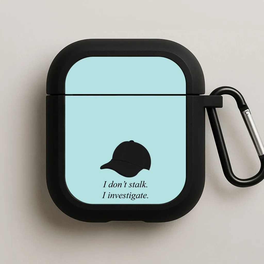Vibrant Color Shell I Don't Stalk, I Investigate AirPods Case