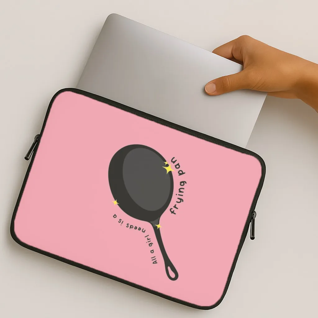 All A Girl Needs Is A Frying Pan Laptop Sleeve Daily Essential