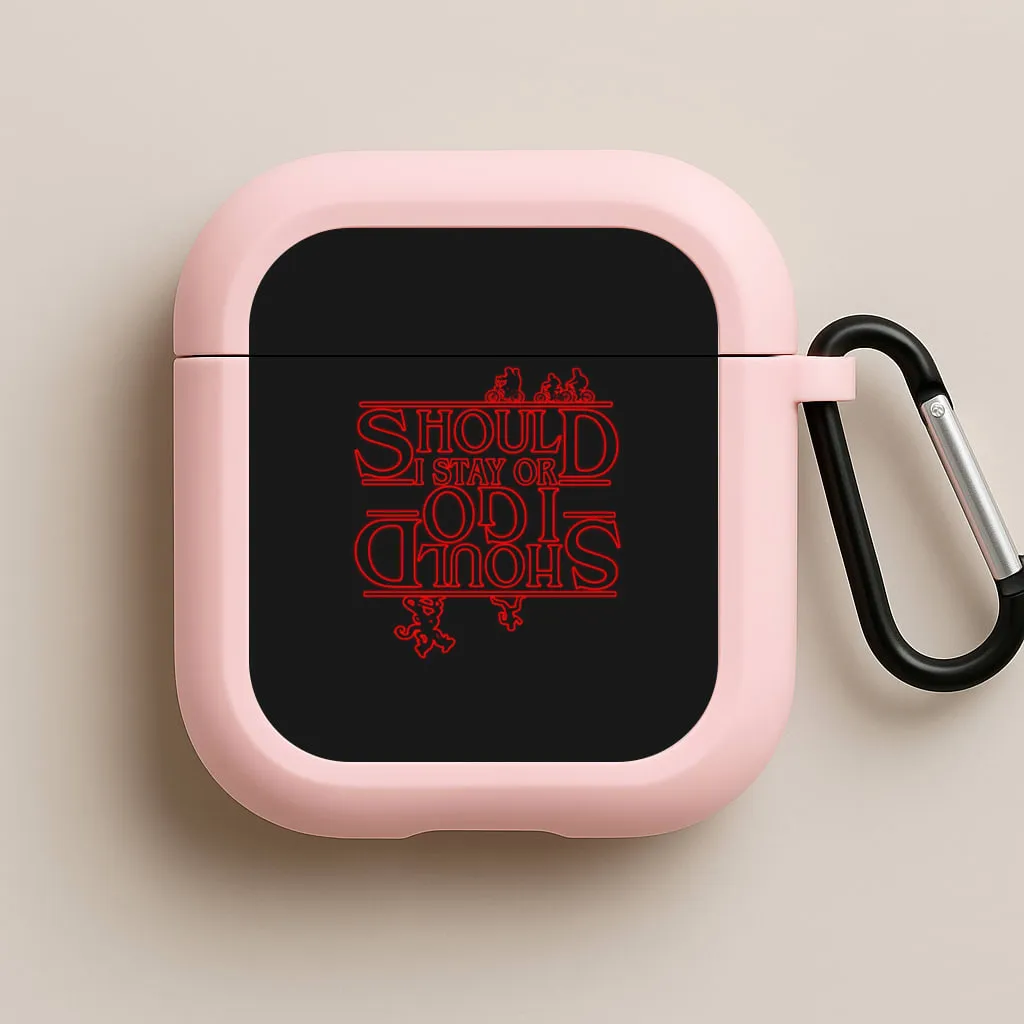 Should I Stay Or Should I Go Upside Down AirPods Case Stylish Modern Finish Flexible Silicone Design