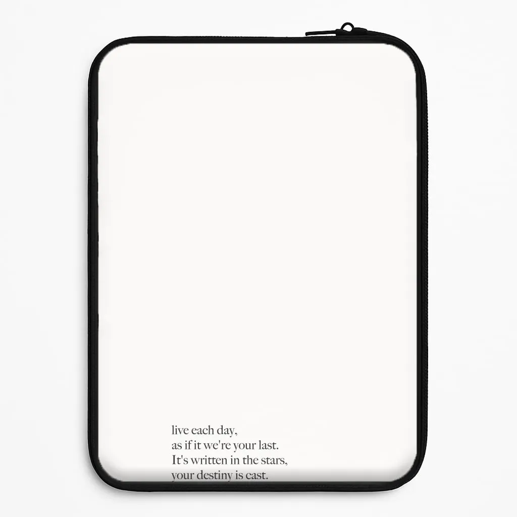 Live Each Day As If It We're Your Last Laptop Sleeve Durable Design