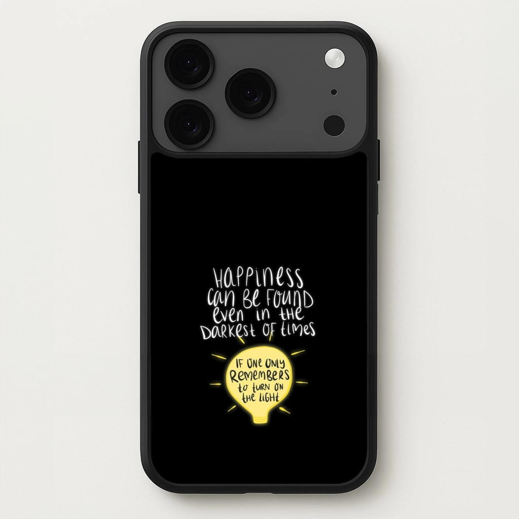 Happiness Can Be Found In The Darkest of Times Phone Case Durable Build Texture Soft Detail Layer