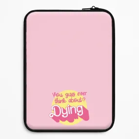 Transparent Edge Durable Finish Layer Do You Guys Ever Think About Dying? - Margot Laptop Sleeve