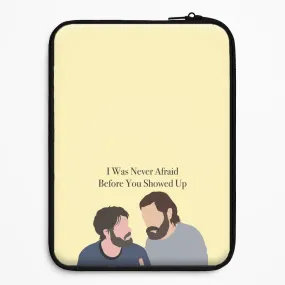 I Was Never Afraid Before You Showed Up Laptop Sleeve Minimal Pattern Daily Durability