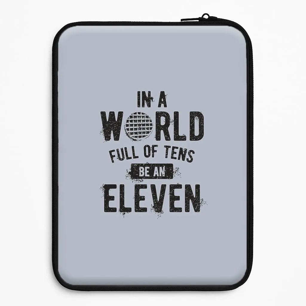 Smooth Look Texture Be An Eleven Laptop Sleeve