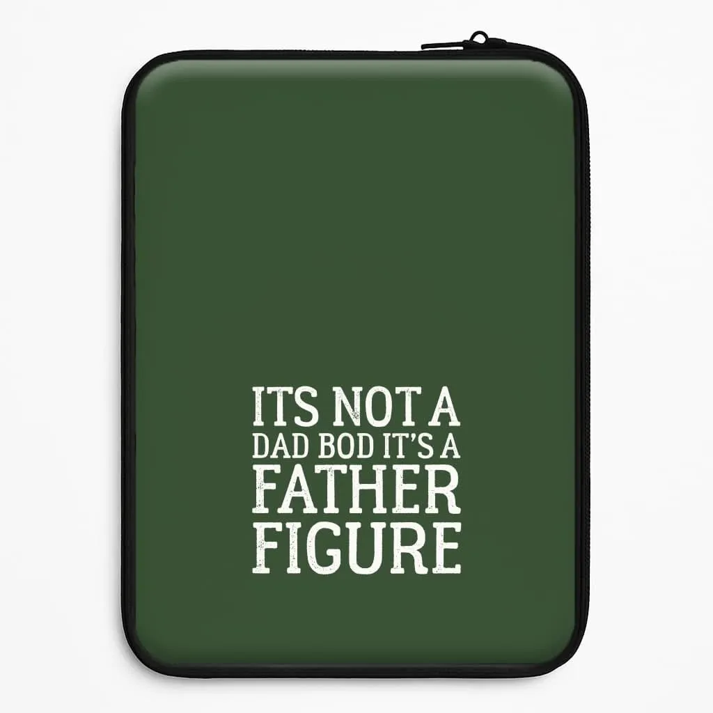 Durable Build It's Not A Dad Bod Laptop Sleeve