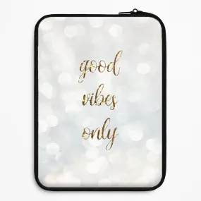 Good Vibes Only - Glittery Laptop Sleeve Matte Touch Portable Shield