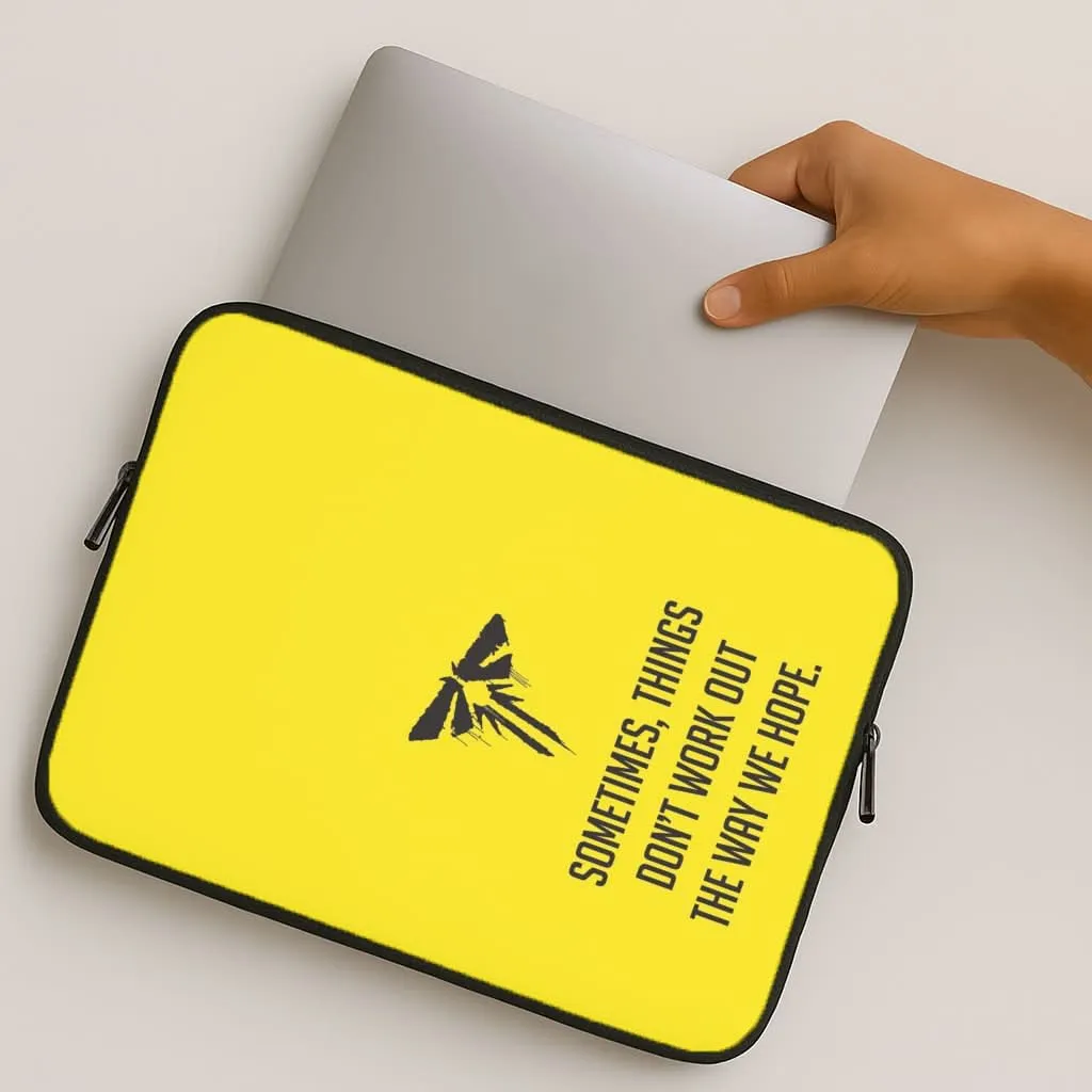 Flexible Edge Slim Fitment Sometime's Things Don't Work Out The Way We Hope Laptop Sleeve