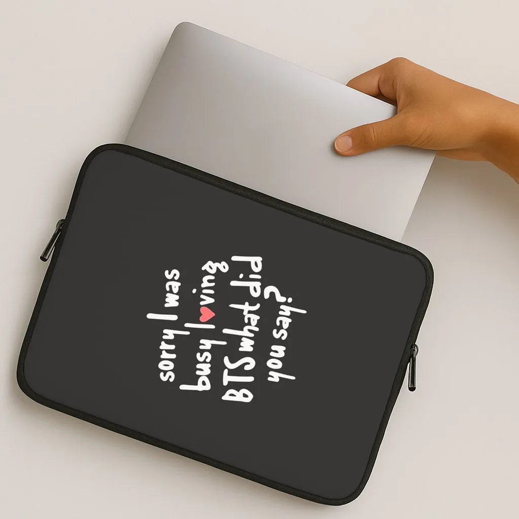 Sorry I Was Busy Loving K-Pop Band Laptop Sleeve Protective cover