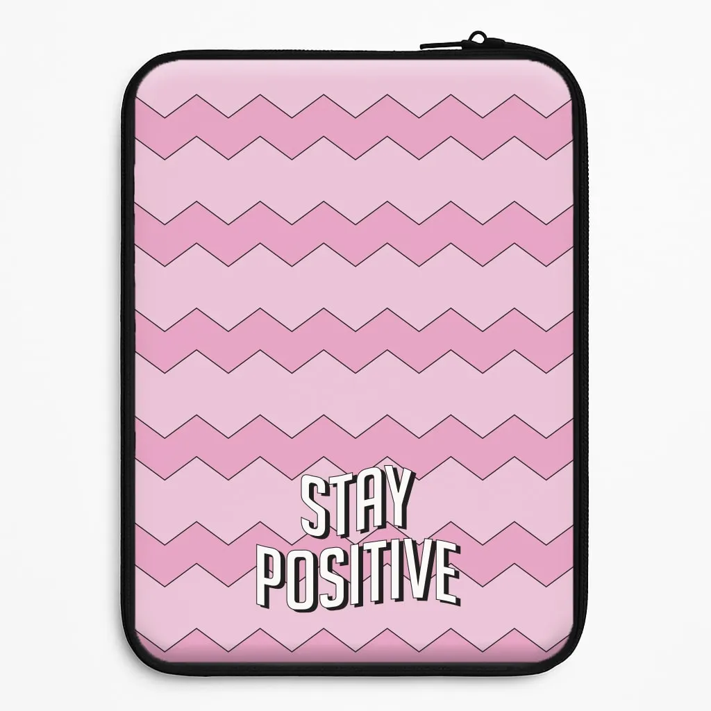 Stay Positive  Laptop Sleeve Classic Design