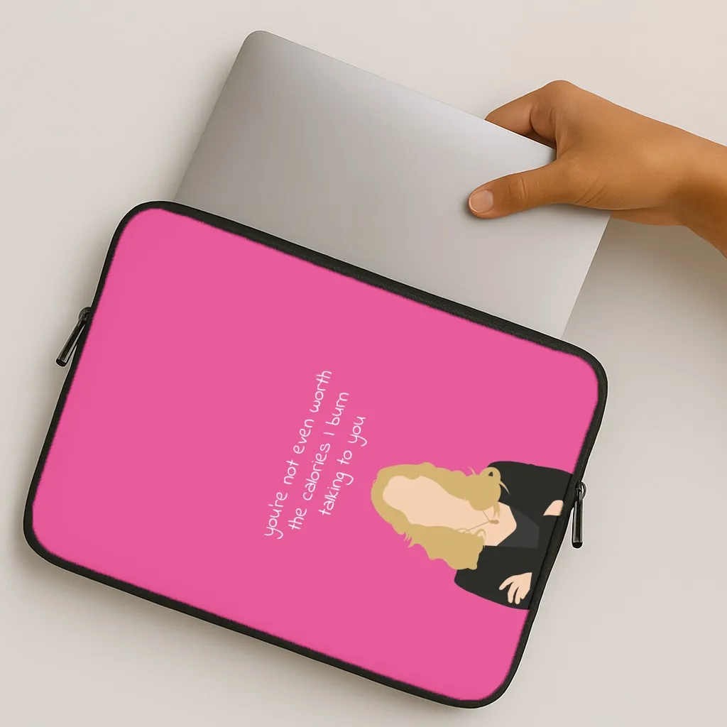 You're Not Even Worth The Calories I Burn Talking To You - VD Laptop Sleeve Smooth Grip