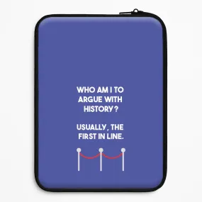 Colorful Design Classic Grip Who Am I To Argue With History? Laptop Sleeve