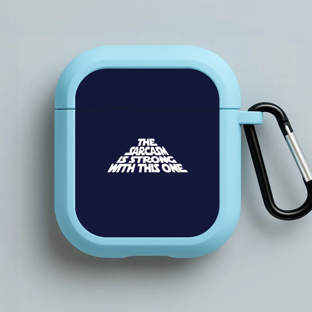 Luxury Carry Sleeve premium lightweight cover The Sarcasm Is Strong With This One AirPods Case