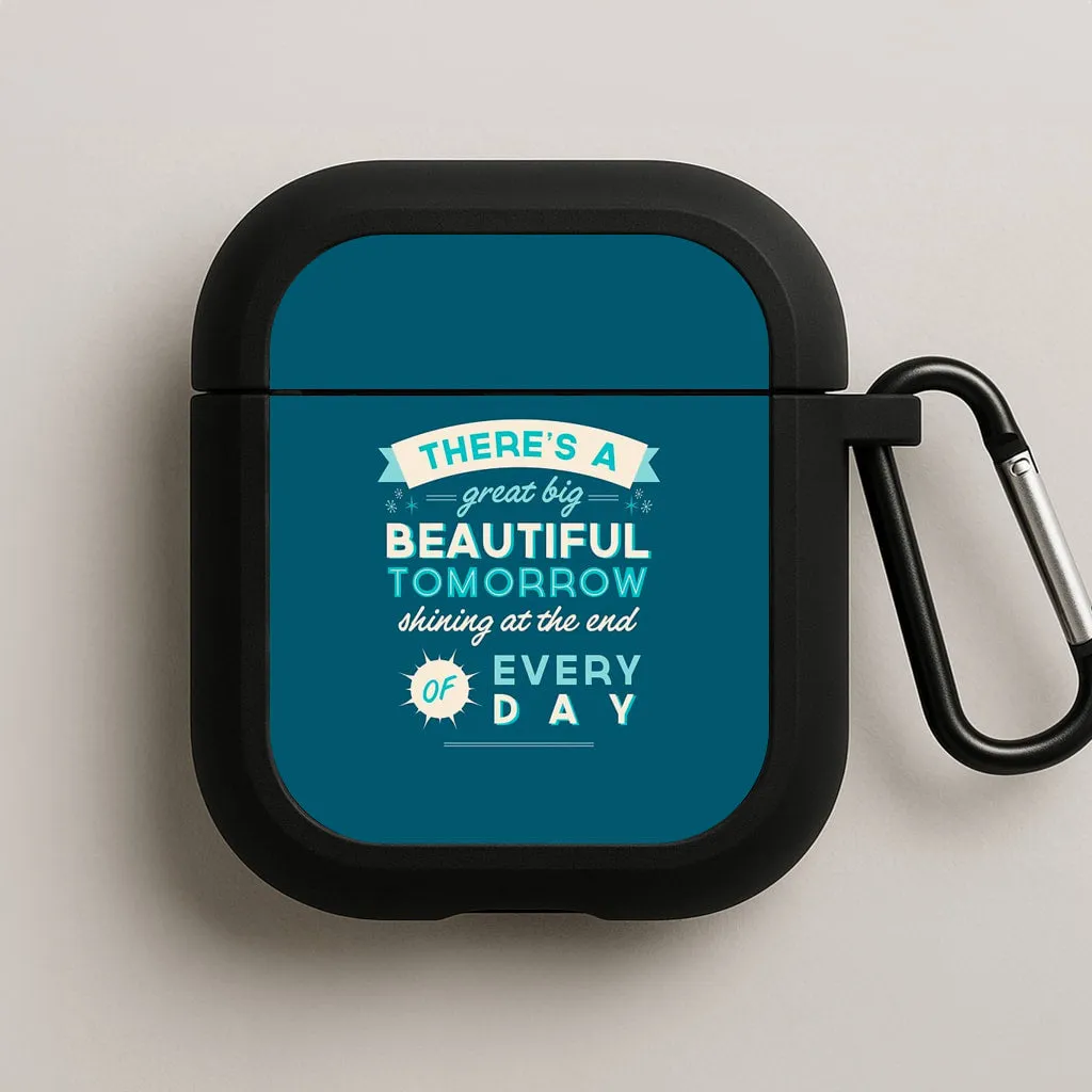 There's A Great Big Beautiful Tomorrow AirPods Case Minimalist Audio Case