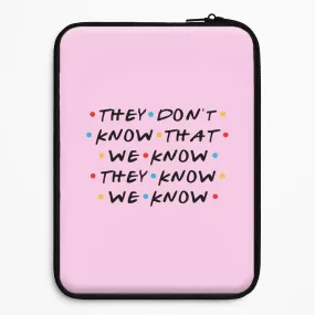 They Dont Know That We Know Laptop Sleeve Stylish Grip Texture