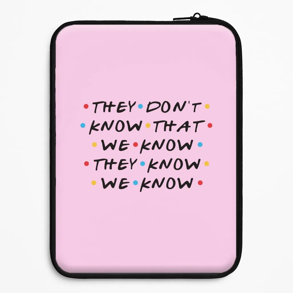 They Dont Know That We Know Laptop Sleeve Stylish Grip Texture